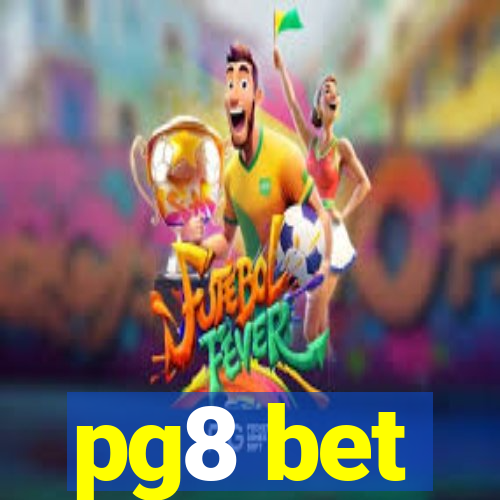 pg8 bet